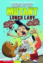 Attack of the Mutant Lunch Lady