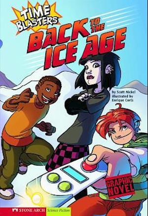 Back to the Ice Age: Time Blasters (Graphic Sparks)
