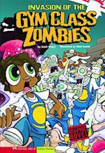 Invasion of the Gym Class Zombies