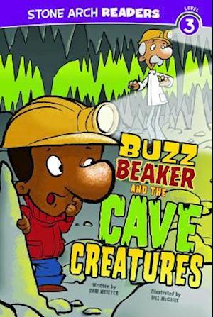 Buzz Beaker and the Cave Creatures