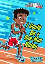 I Could Be a One-Man Relay