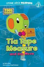 Tia Tape Measure and the Move