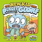 New Kid from Planet Glorf