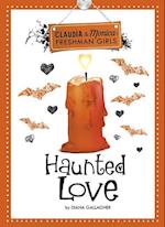 Haunted Love (Claudia and Monica