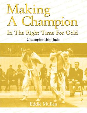 Making A Champion In The Right Time For Gold