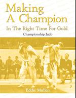 Making A Champion In The Right Time For Gold