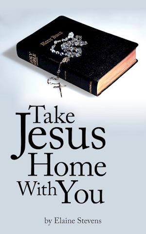 Take Jesus Home With You