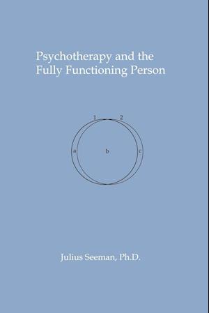 Psychotherapy and the Fully Functioning Person