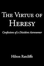 The Virtue of Heresy