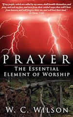 Prayer the Essential Element of Worship