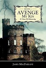 Avenge My Kin - Book 1: A Time Of Adversity 