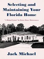 Selecting and Maintaining Your Florida Home: "A Michael System" for Better Home Maintenance 