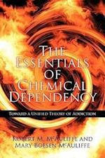 The Essentials of Chemical Dependency