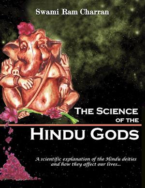 THE SCIENCE OF HINDU GODS AND YOUR LIFE