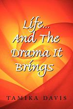 Life...And The Drama It Brings