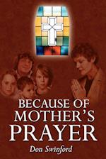 Because of Mother's Prayer