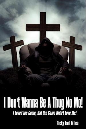 I Don't Wanna Be a Thug No Mo!