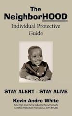 The Neighborhood Individual Protective Guide