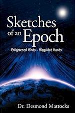 Sketches of an Epoch