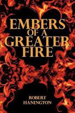 Embers of a Greater Fire
