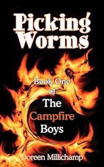 Picking Worms: Book One of The Campfire Boys 