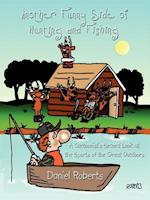 Another Funny Side of Hunting and Fishing: A Cartoonist's Second Look at the Sports of the Great Outdoors 