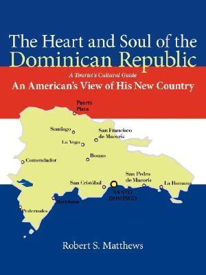 The Heart and Soul of the Dominican Republic