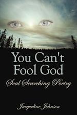 You Can't Fool God