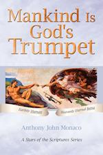 Mankind Is God's Trumpet