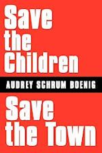 Save the Children~Save the Town 