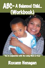 ABC- A Balanced Child... (Workbook)