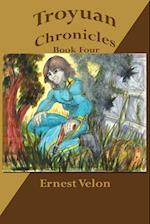 Troyuan Chronicles... Book Four