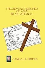 The Seven Churches of Asia/ Revelation 2-3