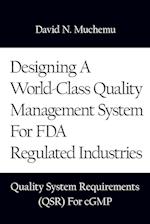 Designing a World-Class Quality Management System for FDA Regulated Industries