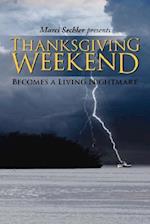 Thanksgiving Weekend: Becomes a Living Nightmare 