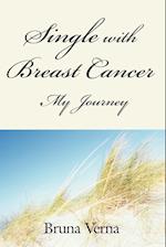 Single with Breast Cancer-My Journey