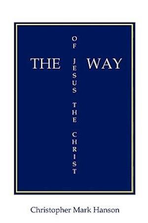 The Way of Jesus the Christ