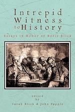 Intrepid Witness to History: Essays in Honor of Boris Blick 