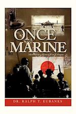 Once a Marine: Memoirs of a World War II Marine 