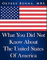 What You Did Not Know about the United States of America