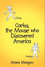 Carlos, the Mouse who Discovered America