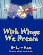 With Wings We Dream