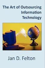 The Art of Outsourcing Information Technology