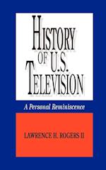 History of U.S. Television--A Personal Reminscence