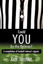 Could You Be the Referee?