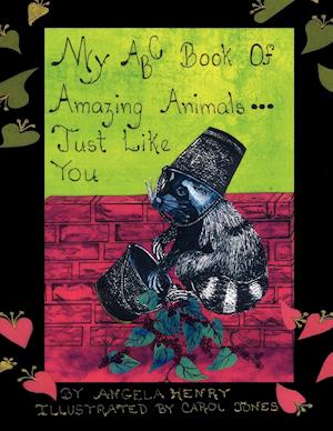 My ABC Book of Amazing Animals...Just Like You