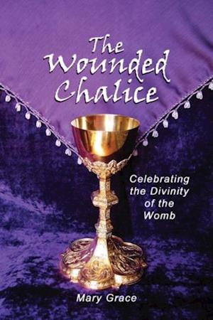 Wounded Chalice