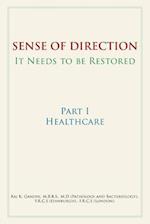 Sense of Direction It Needs to Be Restored: Part I Healthcare 