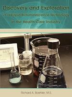 Discovery and Exploration of a Rapid Bioluminescence Technology in the Health Care Industry