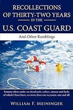 Recollections of Thirty-Two Years in the U.S. Coast Guard